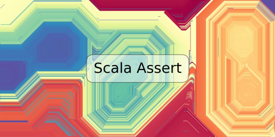 Scala Assert