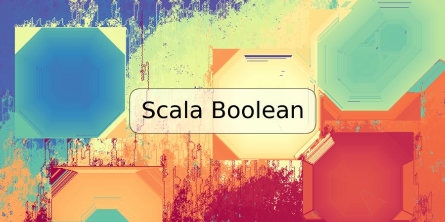 Scala Boolean