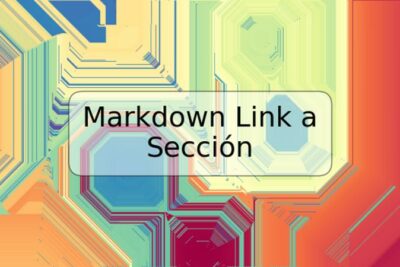 Markdown Link a Sección