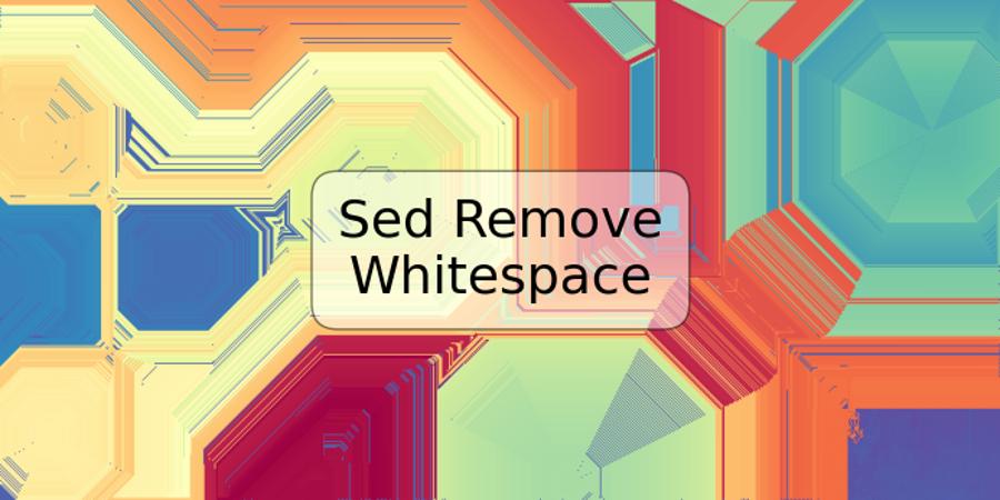 Sed Remove Whitespace