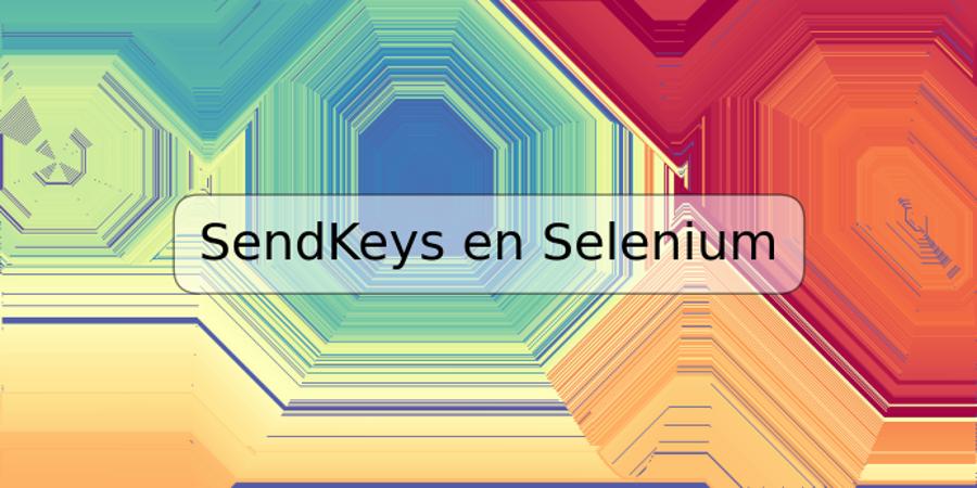 SendKeys en Selenium