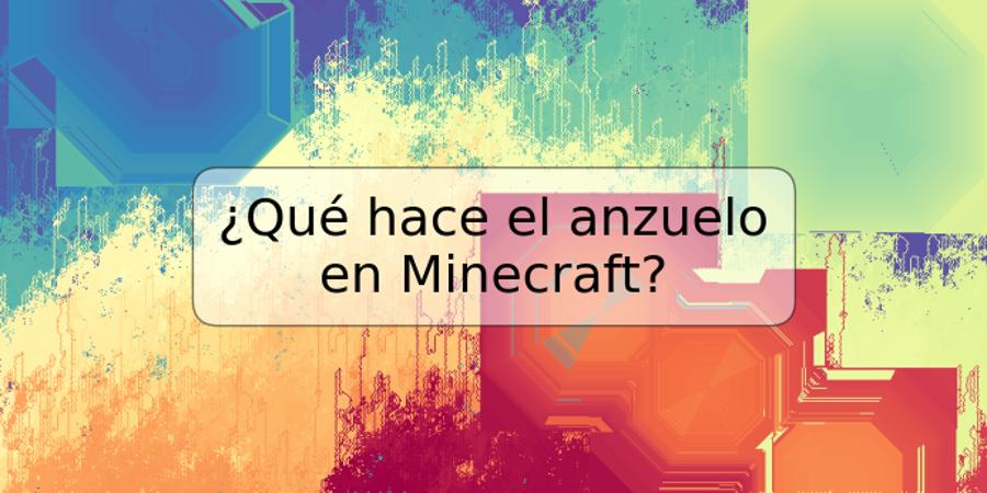 ¿Qué hace el anzuelo en Minecraft?