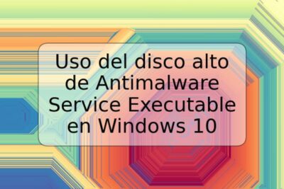 Uso del disco alto de Antimalware Service Executable en Windows 10