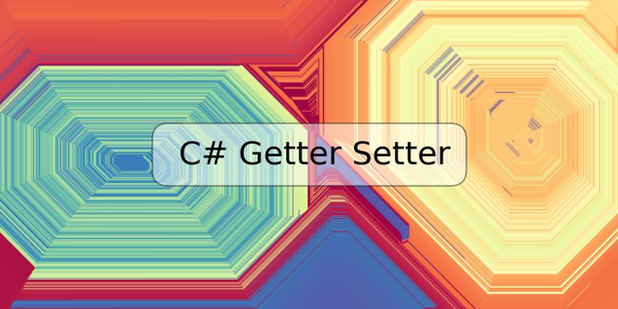 C# Getter Setter