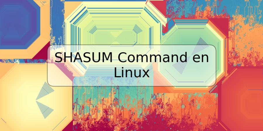SHASUM Command en Linux