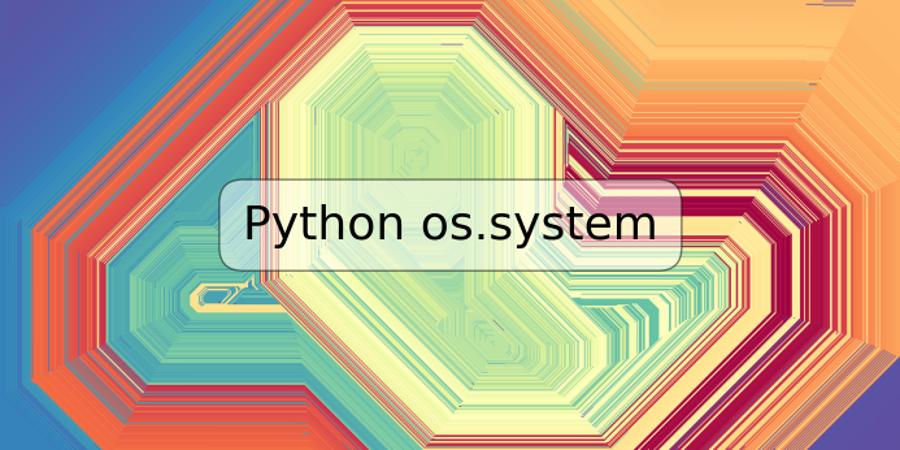 Python os.system