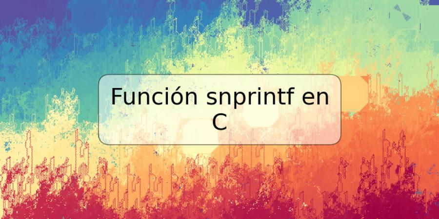 Función snprintf en C