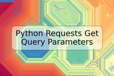 Python Requests Get Query Parameters