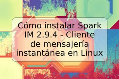 Cómo instalar Spark IM 2.9.4 - Cliente de mensajería instantánea en Linux