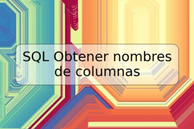SQL Obtener nombres de columnas