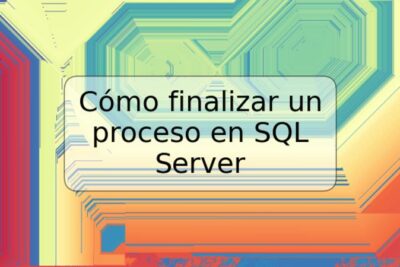 Cómo finalizar un proceso en SQL Server