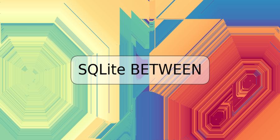 SQLite BETWEEN