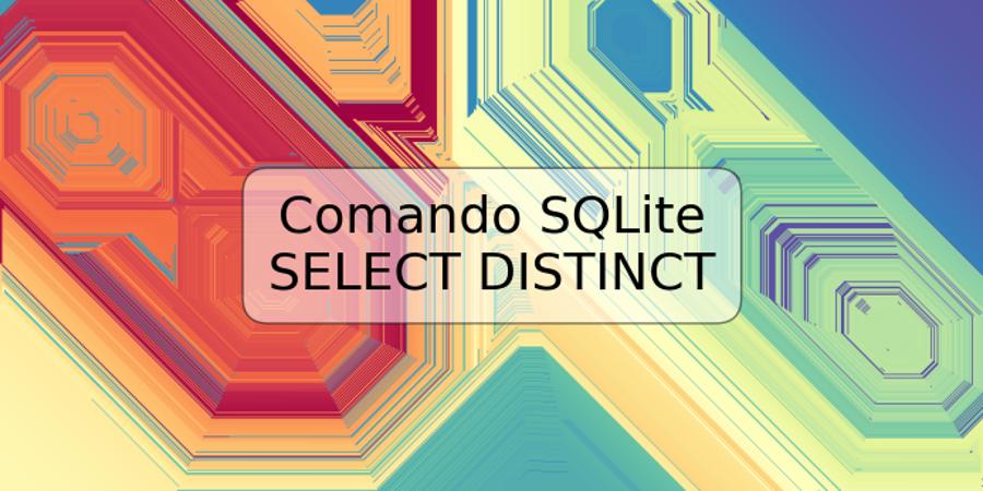 Comando SQLite SELECT DISTINCT