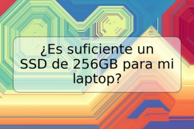 ¿Es suficiente un SSD de 256GB para mi laptop?