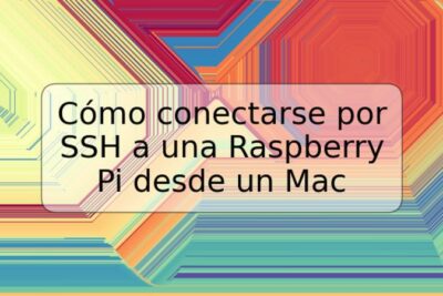 Cómo conectarse por SSH a una Raspberry Pi desde un Mac