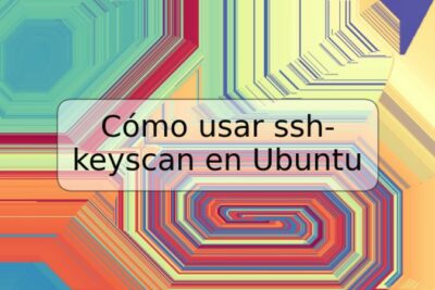 Cómo usar ssh-keyscan en Ubuntu