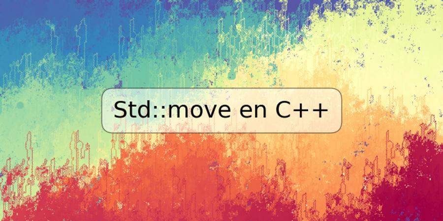 Std::move en C++