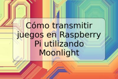 Cómo transmitir juegos en Raspberry Pi utilizando Moonlight