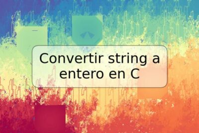 Convertir string a entero en C