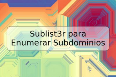 Sublist3r para Enumerar Subdominios