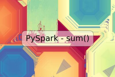 PySpark - sum()