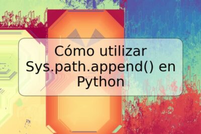 Cómo utilizar Sys.path.append() en Python