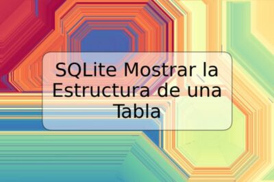 SQLite Mostrar la Estructura de una Tabla
