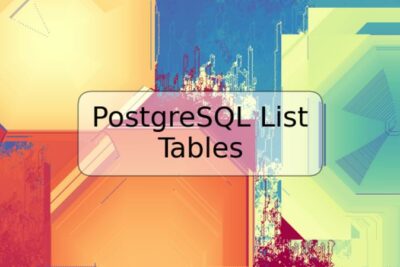 PostgreSQL List Tables