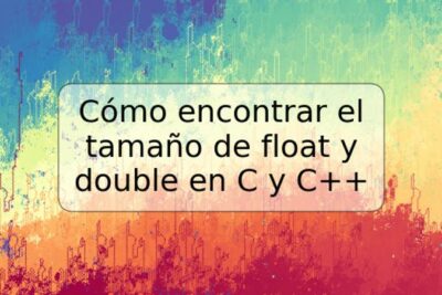 Cómo encontrar el tamaño de float y double en C y C++