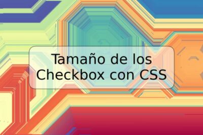 Tamaño de los Checkbox con CSS
