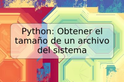Python: Obtener el tamaño de un archivo del sistema