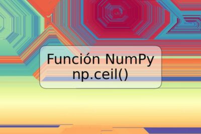 Función NumPy np.ceil()