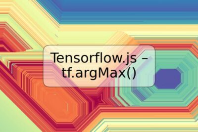 Tensorflow.js – tf.argMax()
