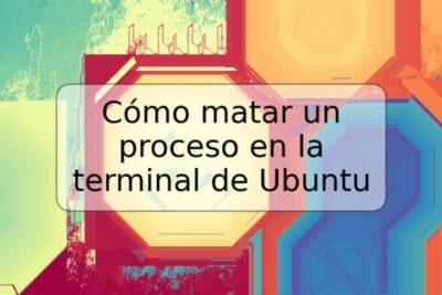 Cómo matar un proceso en la terminal de Ubuntu