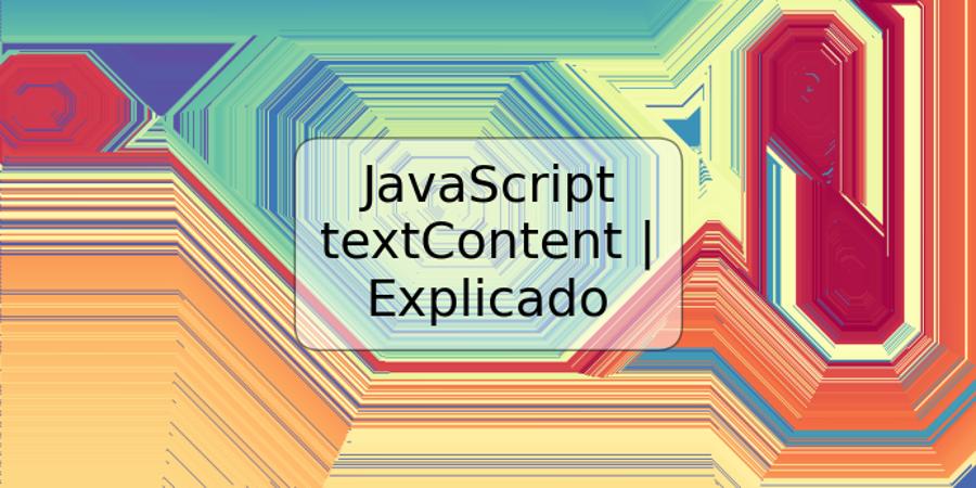 JavaScript textContent | Explicado