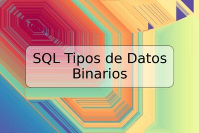 SQL Tipos de Datos Binarios