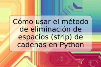 Cómo usar el método de eliminación de espacios (strip) de cadenas en Python