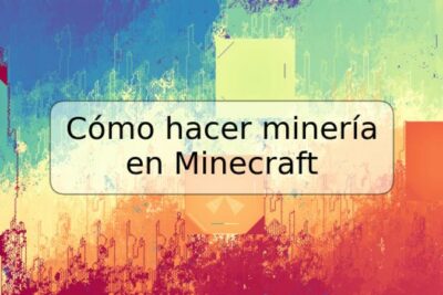 Cómo hacer minería en Minecraft