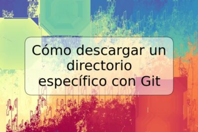 Cómo descargar un directorio específico con Git