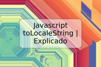 Javascript toLocaleString | Explicado