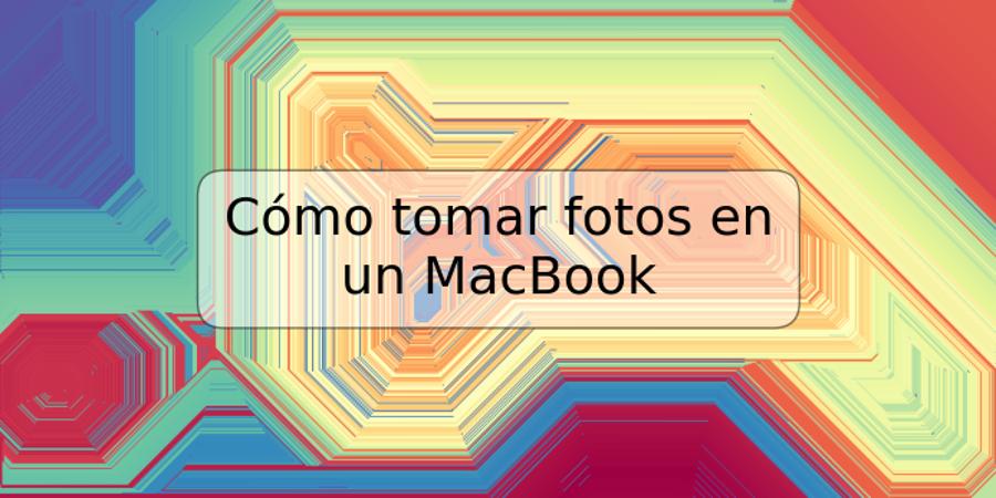 Cómo tomar fotos en un MacBook