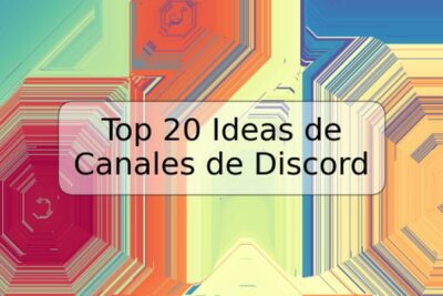 Top 20 Ideas de Canales de Discord