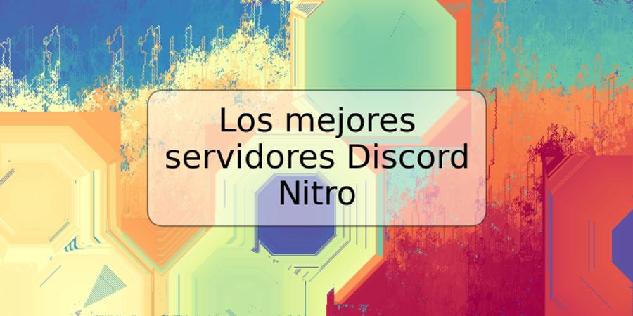 Los mejores servidores Discord Nitro