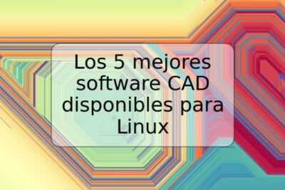 Los 5 mejores software CAD disponibles para Linux