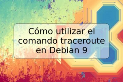 Cómo utilizar el comando traceroute en Debian 9