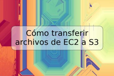 Cómo transferir archivos de EC2 a S3