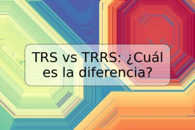 TRS vs TRRS: ¿Cuál es la diferencia?