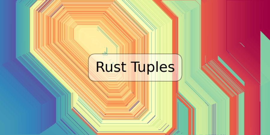 Rust Tuples