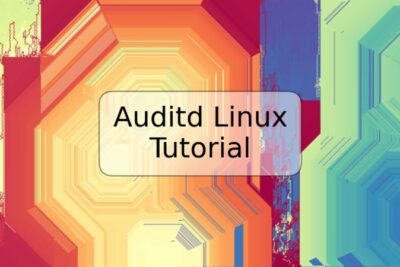 Auditd Linux Tutorial