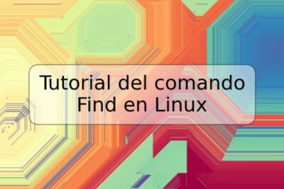 Tutorial del comando Find en Linux